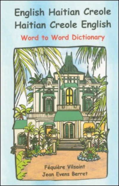 Word to Word Haitian-Creole / English (Vilsaint) Dictionary