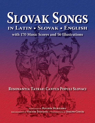 Slovak Songs in Latin, Slovak, English (HC)