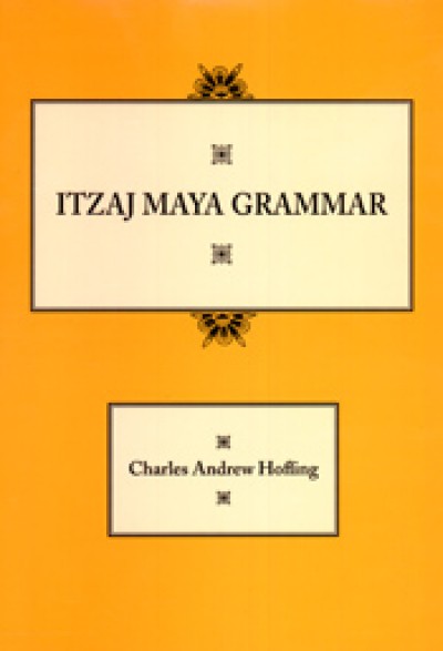 Itzaj Maya Grammar (Paperback)