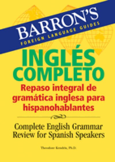 Ingles Completo: Repaso Integral De Gramatica Inglesa Para Hispanohablantes (Paperback)
