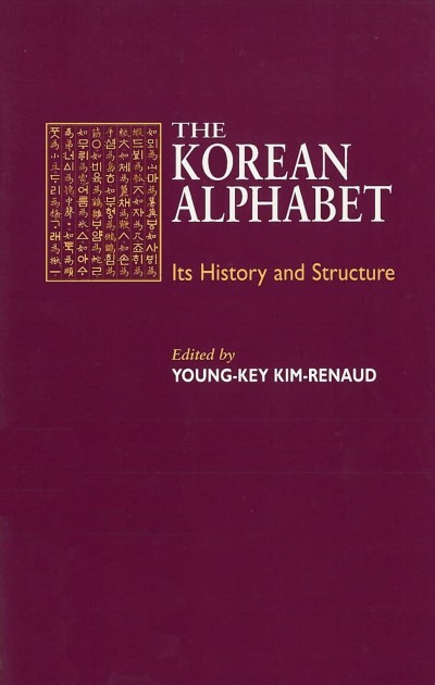 The Korean Alphabet: Its History and Structure