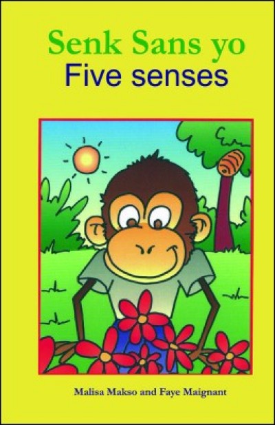 Five Senses / Senk Sans in English & Haitian Creole by Malisa Makso