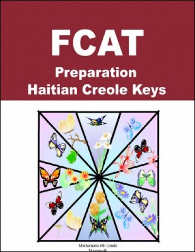 FCAT Preparation Haitian Creole Keys (grade 6)