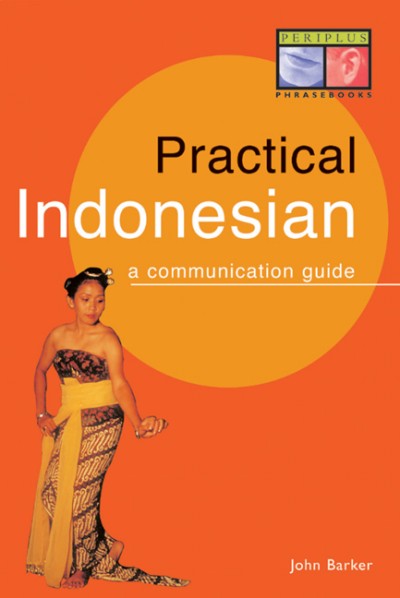 Practical Indonesian Phrasebook - A Communication Guide