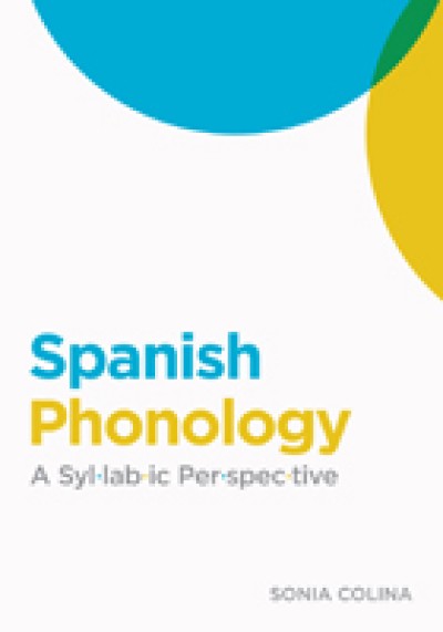 Spanish Phonology A Syllabic Perspective