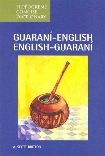 Hippocrene - Guarani <> English Concise Dictionary