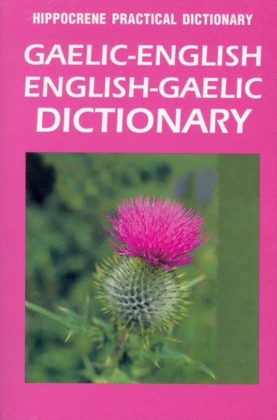 Hippocrene - Gaelic <> English Practical Dictionary