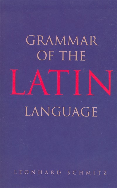 Grammar Of The Latin Language 100