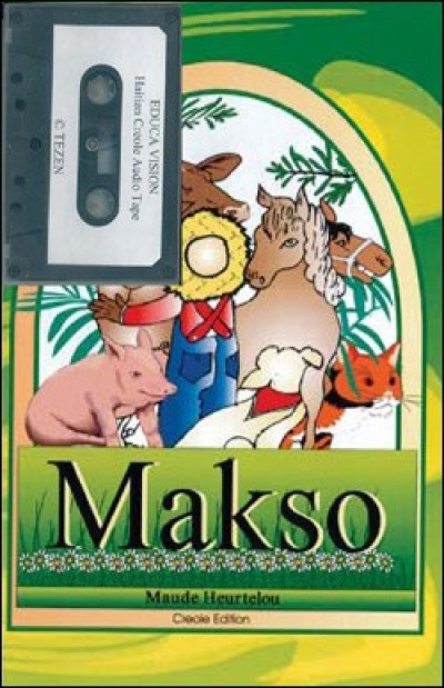 Makso's Farm by Maude Heurtelou in Haitian-Creole - Book & Audio Tape