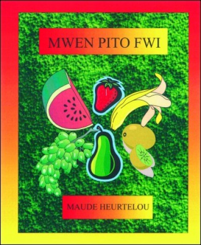 Mwen pito Fwi (HB) in Haitian-Creole by Maude Heurtelou