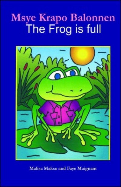 Mr. Frog is Full / Msye Krapo Balonnen in English & Haitian-Creole by Malisa Makso