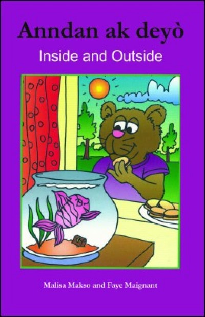 Inside and Outside/Anndan ak Dey in English & Haitian-Creole by Malisa Makso