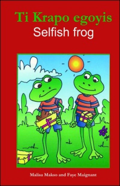 Selfish Frog / Ti Krapo egoyis in Haitian-Creole only by Malisa Makso