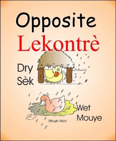 Opposite / Lekontrè in English & Haitian-Creole