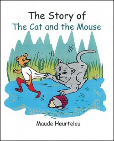 The Story of the Cat & Mouse in English by Maude Heurtelou