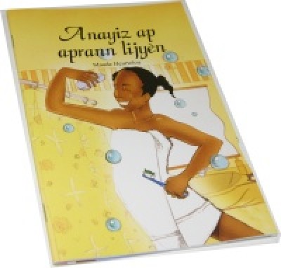 Anayiz ap aprann Ijyn / Anayiz Learns about Hygiene by Maude Heurtelou