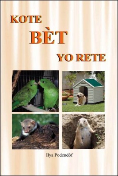 Kote bèt yo rete (Where animals live) in Haitian-Creole by Ilya Podendòf