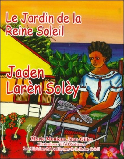 Le Jardin de la Reine Soleil in French and Haitian-Creole by Jaden Larn Soly