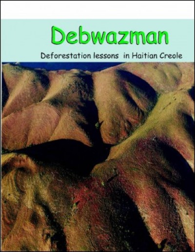 Debwazman (Lessons on Deforestation) in Haitian-Creole