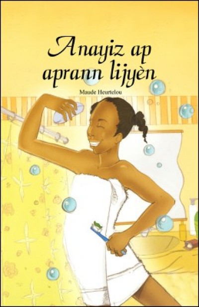 Anayiz Learns about Hygiene in Haitian-Creole by Maude Heurtelou