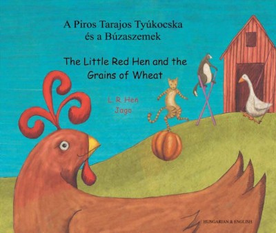 Little Red Hen and the Grains of Wheat in Hungarian & English (PB) duplicate!!!