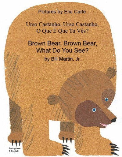 Brown Bear, What Do You See? in Portuguese & English