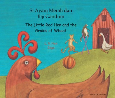 Little Red Hen and the Grains of Wheat in Malay & English (PB)