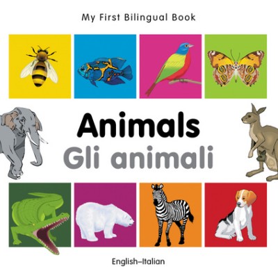 My First Bilingual Book of Animals in Italian & English (board book)