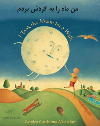 I took the Moon for a Walk in Farsi & English (PB)