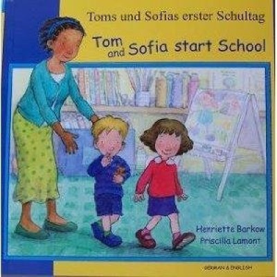 Tom & Sofia Start School in German & English (PB)
