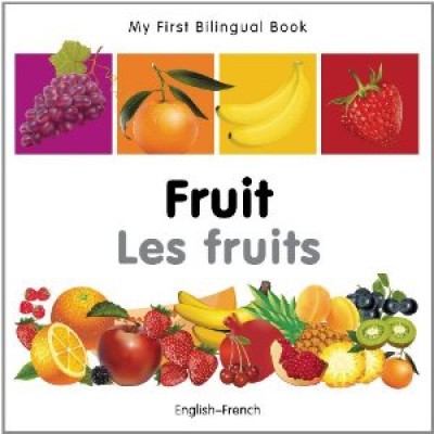 My First Bilingual Book of Fruit in French & English