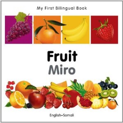 My First Bilingual Book of Fruit in Somali & English