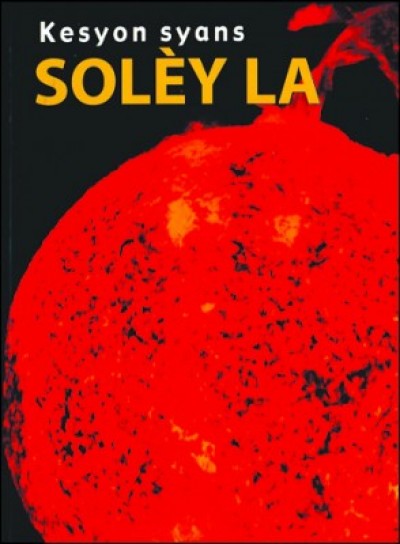 Study of The Sun in Haitian Creole / Soly la