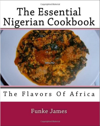 The Essential Nigerian Cookbook by Funke James