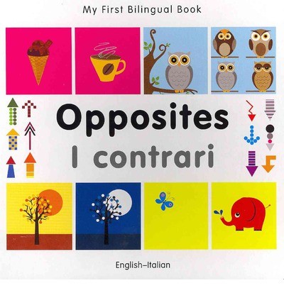 Bilingual Book - Opposites in Italian & English [HB]