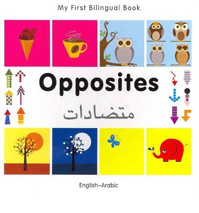 Bilingual Book - Opposites in Arabic & English [HB]
