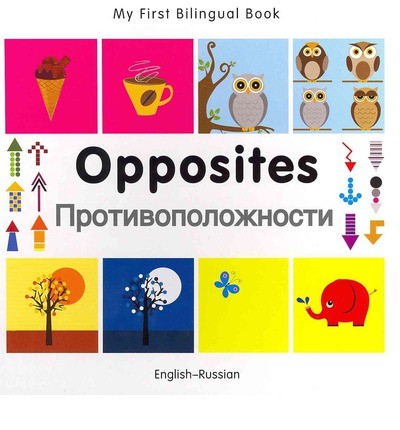 Bilingual Book - Opposites in Russian & English [HB]