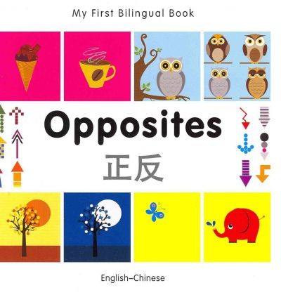 Bilingual Book - Opposites in Chinese & English [HB]