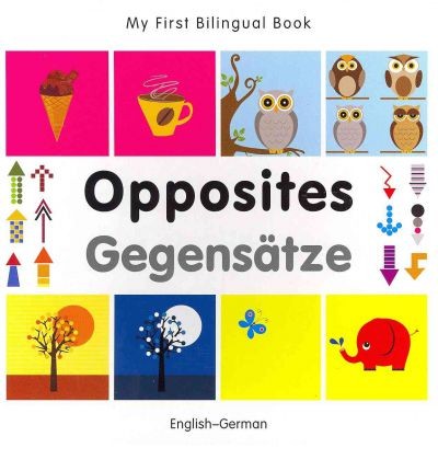 Bilingual Book - Opposites in German & English [HB]