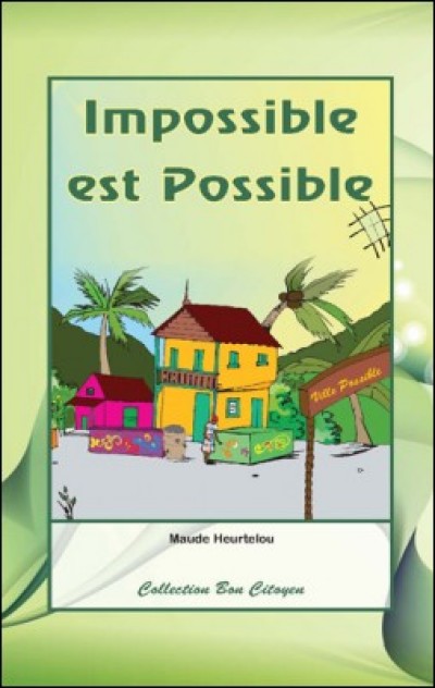 Impossible est possible by Maude Heurtelou