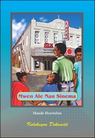 Mwen Ale nan Sinema / Go to the Cinema in Haitian Creole