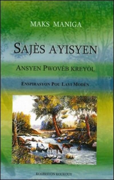 Ansyen Pwovèb Kreyòl by Max Manigat