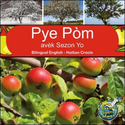 Pye pm avk Sezon yo (Bilingual English / Haitian Creole) by Julie K. Lundgren