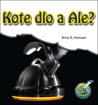 Kote dlo a Ale?/ Where Did The Water Go? in Haitian kreyl