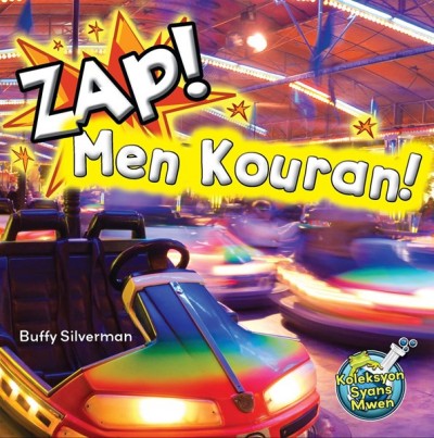 Zap! Men Kouran! / Zap! It's Electricity by Buffy Silverman in Haitian Creole)