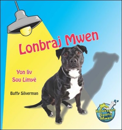 Lonbraj Mwen/ Me and My Shadow by Buffy Sliverman in Haitian Creole