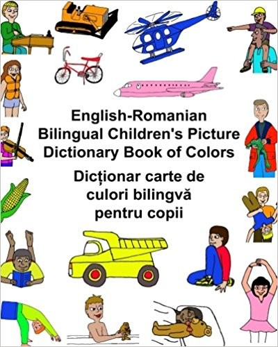 Children's Bilingual Picture Dictionary Book of Colors English-Romanian