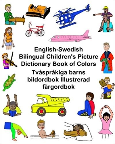 Children's Bilingual Picture Dictionary Book of Colors English-Swedish