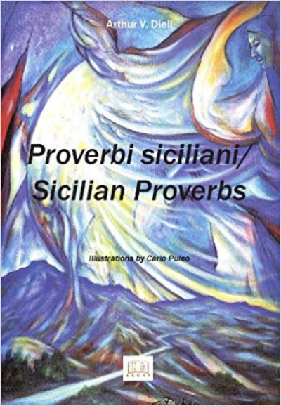 Proverbi Siciliani /Sicilian Proverbs in English & Italian Paperback