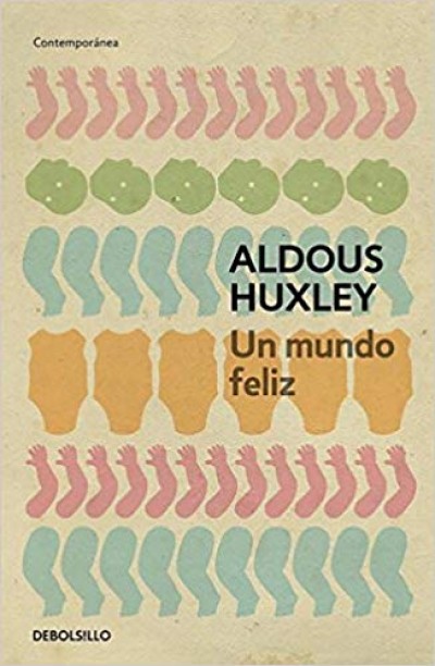 Brave New World / Un mundo feliz (Spanish Edition) Paperback by Aldous Huxley